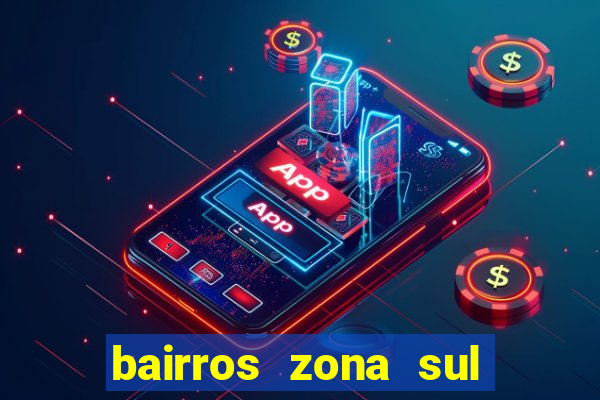 bairros zona sul porto alegre